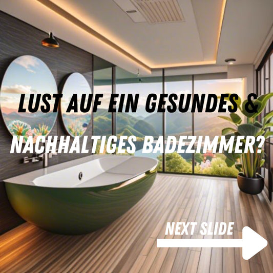 Nachhaltiges Bad, Eco Lifestyle