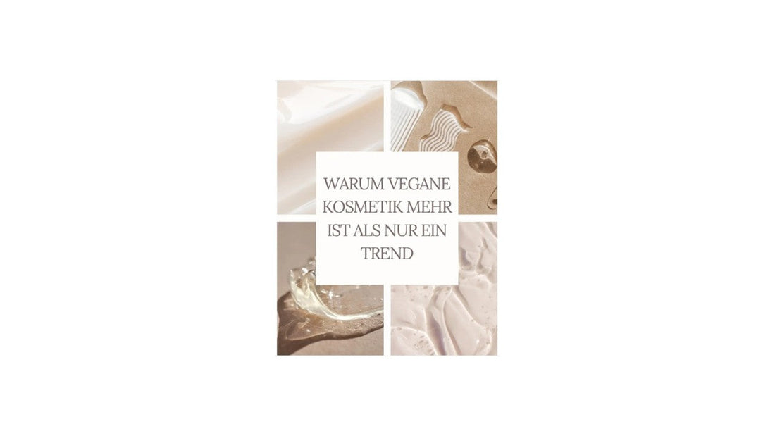 vegane Kosmetik ist mehr als ein Trend